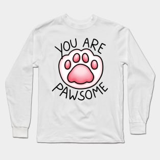 You are pawsome Long Sleeve T-Shirt